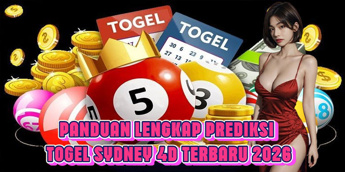 Panduan Lengkap Prediksi Togel Sydney 4D Terbaru 2026